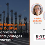 Bastide Manutention : DatiPlus protège nos 40 techniciens itinérants